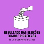Aconteceu no último dia 15, a eleição para representantes da Sociedade Civil do Comdef Piracicaba biênio 2022/2023.